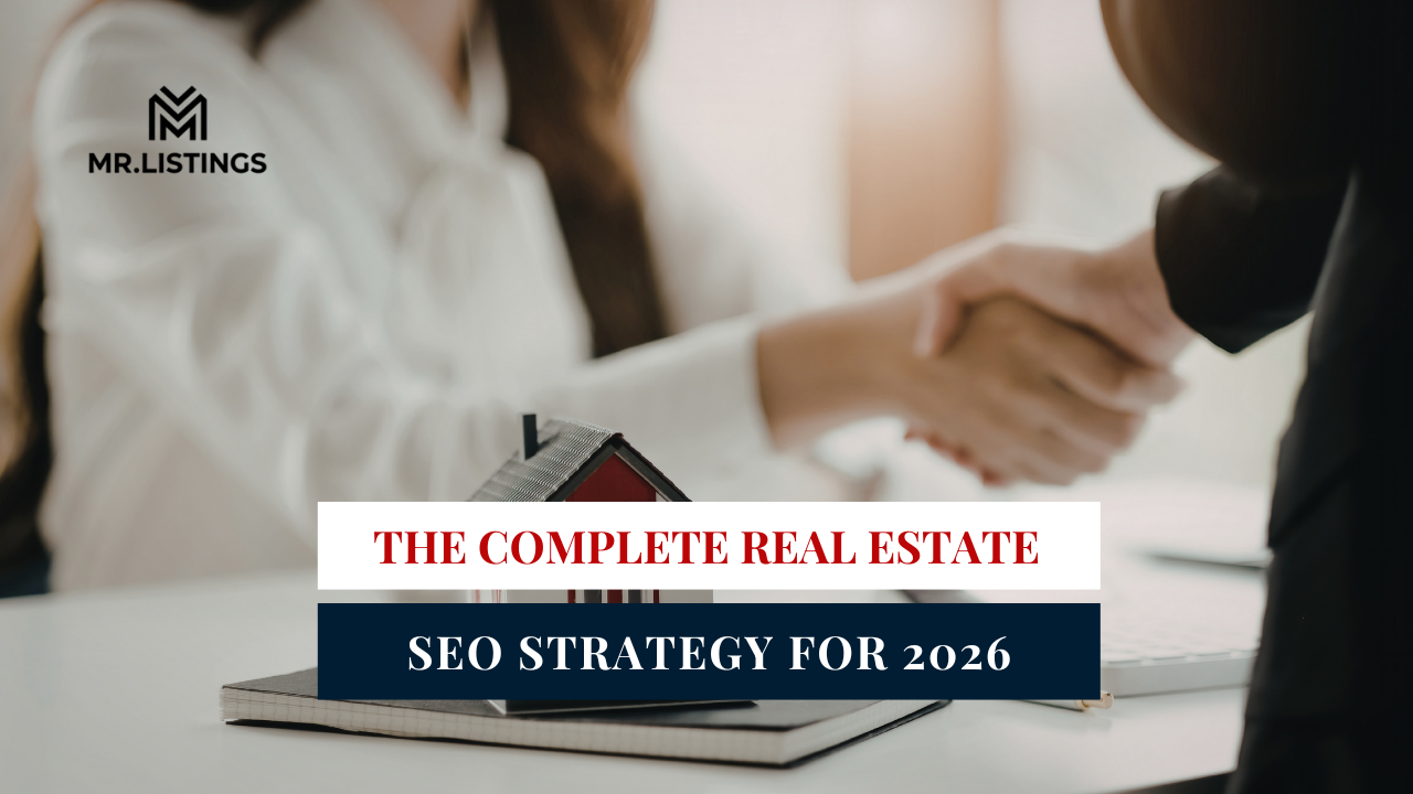 The Complete Real Estate SEO Strategy for 2026