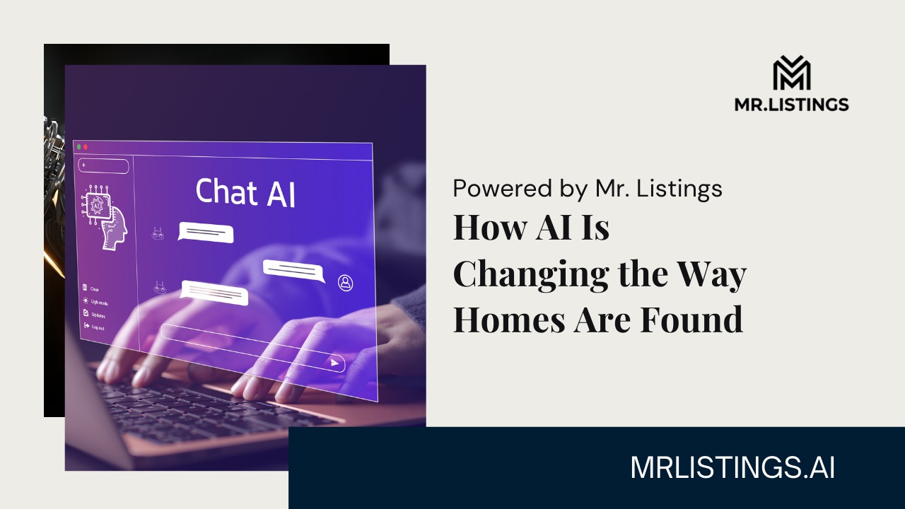 How AI Is Changing the Way Homes Are Found — Powered by Mr. Listings